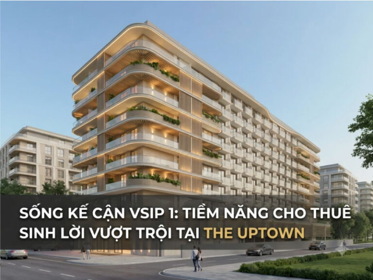 Tiềm Năng Cho Thuê Sinh Lời Vượt Trội Tại The Uptown